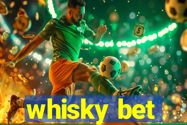 whisky bet